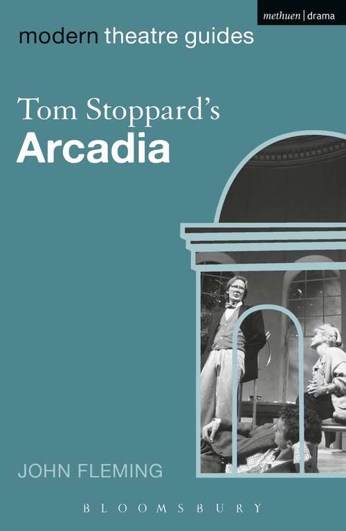 Book cover of Tom Stoppard's Arcadia (Modern Theatre Guides)