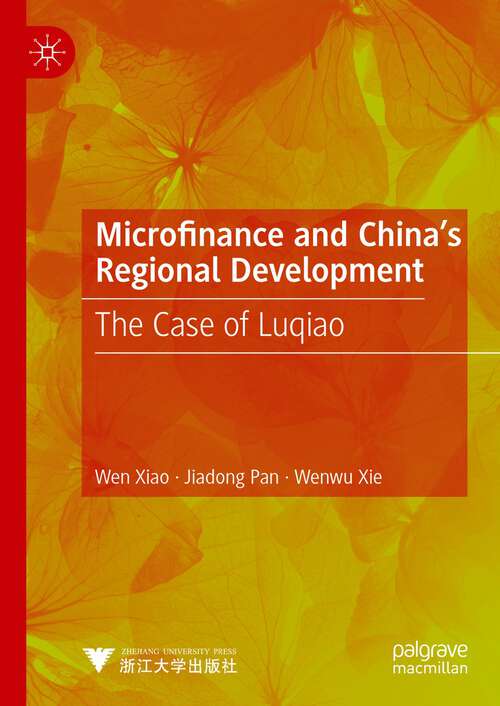 Book cover of Microfinance and China's Regional Development: The Case of Luqiao (1st ed. 2023)