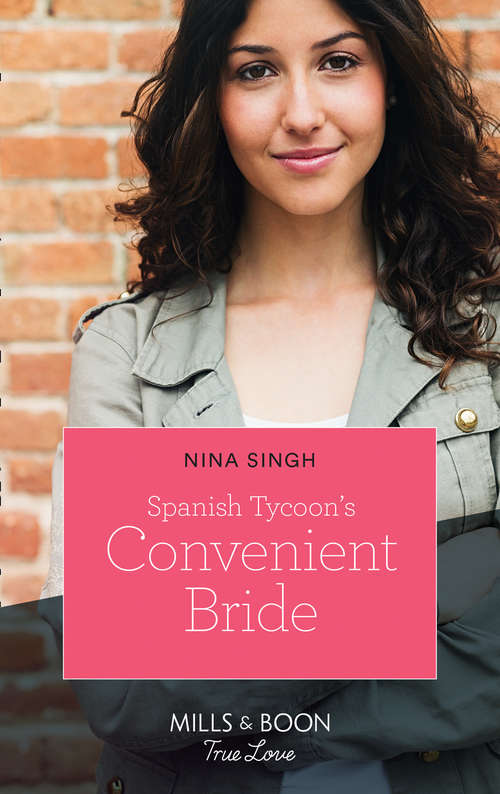 Book cover of Spanish Tycoon's Convenient Bride: The Spanish Millionaire's Runaway Bride Stranded With Her Greek Tycoon Reunited With Her Italian Billionaire Falling For His Convenient Queen (ePub edition) (Mills And Boon True Love Ser.)