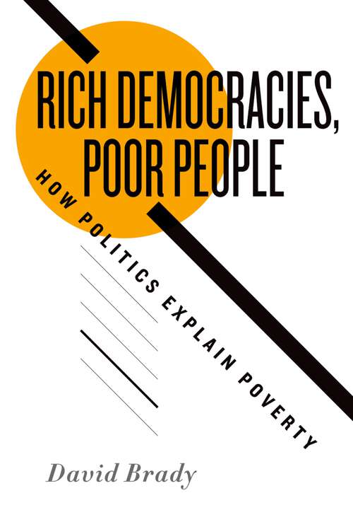 Book cover of Rich Democracies, Poor People: How Politics Explain Poverty