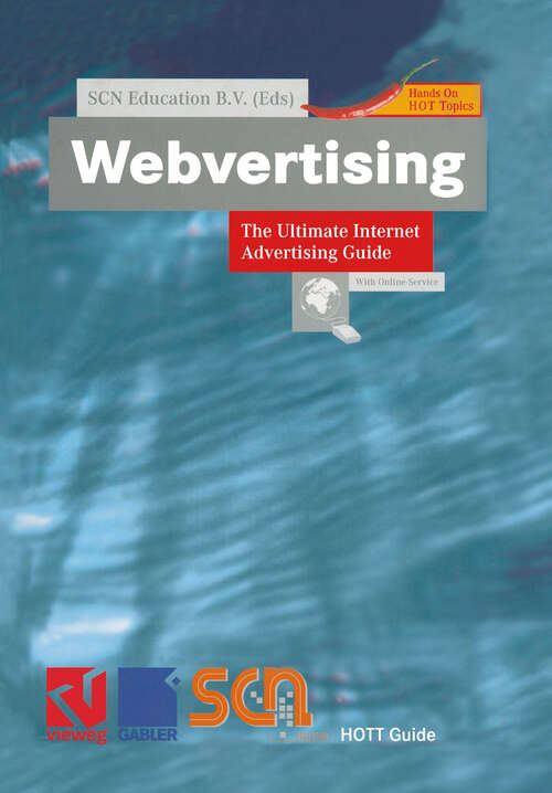 Book cover of Webvertising: The Ultimate Internet Advertising Guide (2000) (Xhott Guide Ser.)