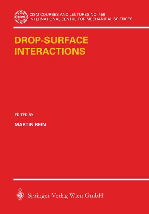 Book cover of Drop-Surface Interactions (2002) (CISM International Centre for Mechanical Sciences #456)