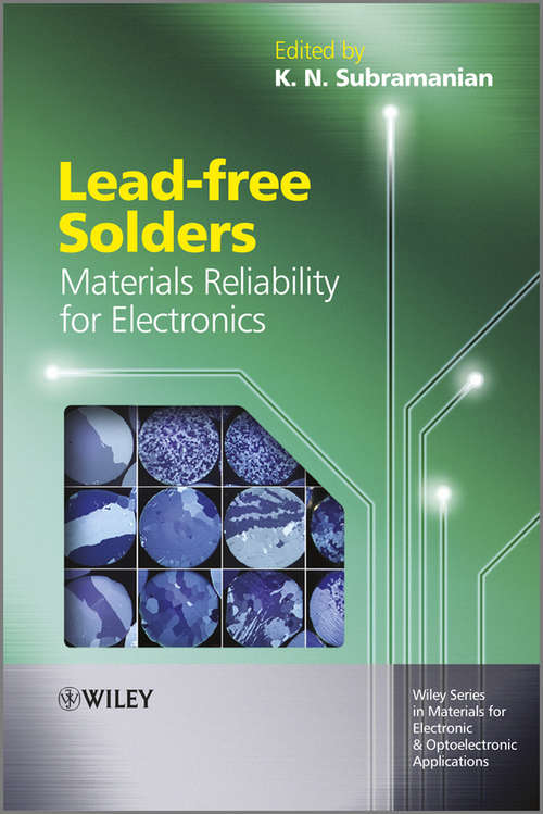 Book cover of Lead-free Solders: Materials Reliability for Electronics (Wiley Series in Materials for Electronic & Optoelectronic Applications #40)