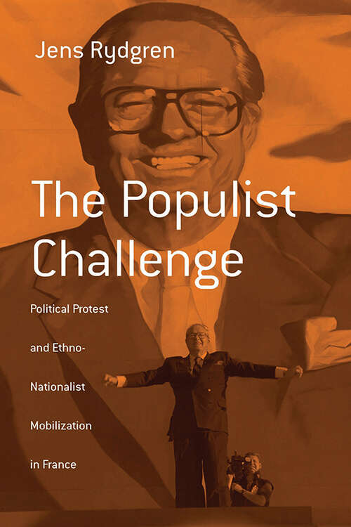 Book cover of The Populist Challenge: Political Protest and Ethno-Nationalist Mobilization in France (Berghahn Monographs in French Studies #1)