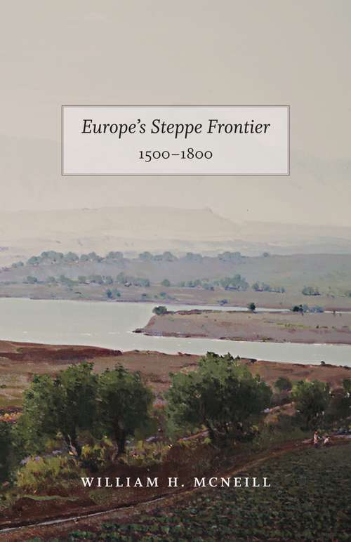 Book cover of Europe's Steppe Frontier, 1500-1800