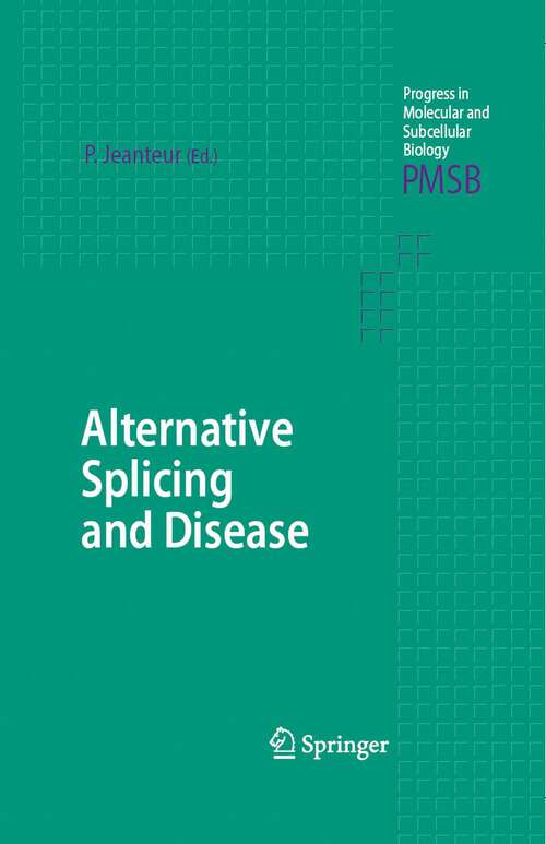 Book cover of Alternative Splicing and Disease (2006) (Progress in Molecular and Subcellular Biology #44)