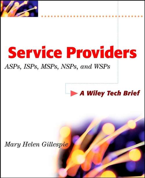 Book cover of Service Providers: ASPs, ISPs, MSPs, and WSPs (Technology Briefs Series #21)