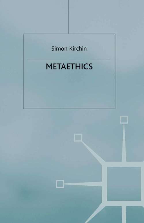 Book cover of Metaethics (2012) (Palgrave Philosophy Today)