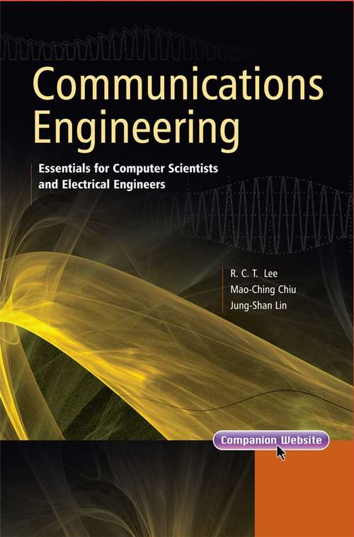 Book cover of Communications Engineering: Essentials for Computer Scientists and Electrical Engineers (Wiley - IEEE)