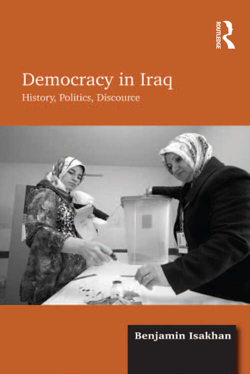 Book cover of Democracy in Iraq: History, Politics, Discourse