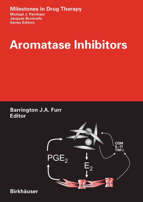 Book cover of Aromatase Inhibitors (2006) (Milestones in Drug Therapy)