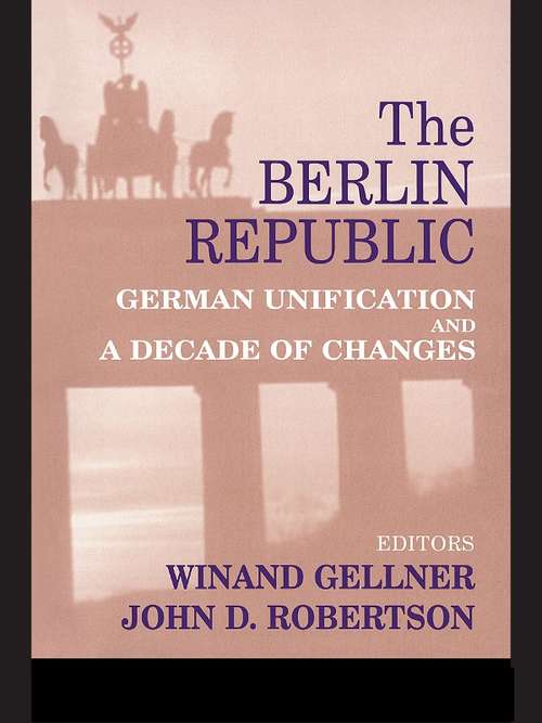 Book cover of The Berlin Republic: German Unification and A Decade of Changes