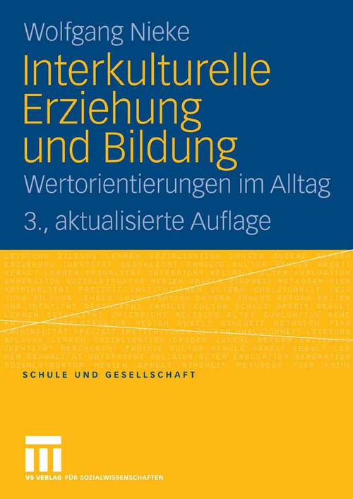 Book cover of Interkulturelle Erziehung und Bildung: Wertorientierungen im Alltag (3. Aufl. 2008) (Schule und Gesellschaft)