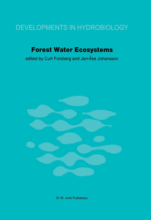 Book cover of Forest Water Ecosystems: Nordic symposium on forest water ecosystems held at Färna, Central Sweden, September 28–October 2, 1981 (1983) (Developments in Hydrobiology #13)