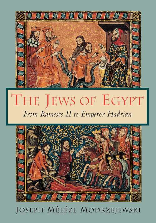 Book cover of The Jews of Egypt: From Rameses II to Emperor Hadrian