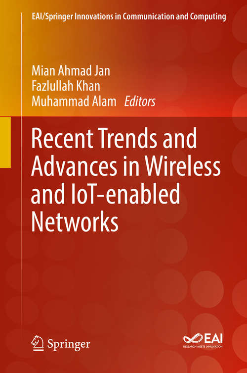 Book cover of Recent Trends and Advances in Wireless and IoT-enabled Networks (1st ed. 2019) (EAI/Springer Innovations in Communication and Computing)