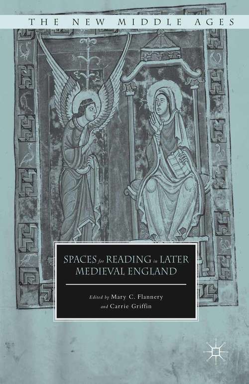 Book cover of Spaces for Reading in Later Medieval England (1st ed. 2016) (The New Middle Ages)