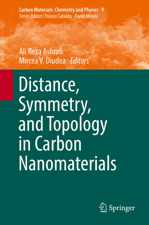 Book cover of Distance, Symmetry, and Topology in Carbon Nanomaterials (1st ed. 2016) (Carbon Materials: Chemistry and Physics #9)