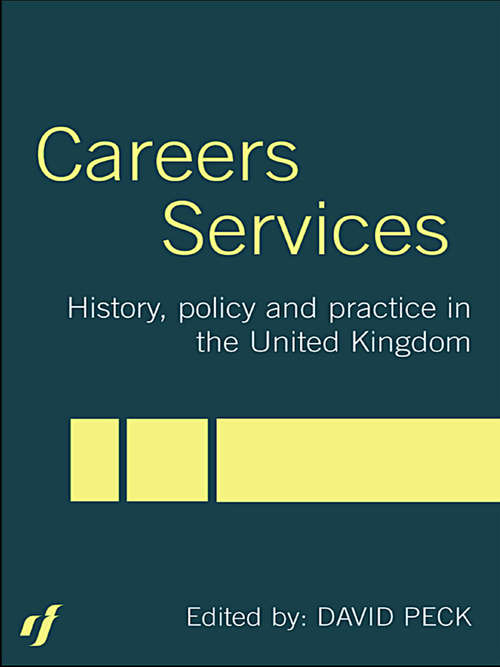 Book cover of Careers Services: History, Policy and Practice in The United Kingdom