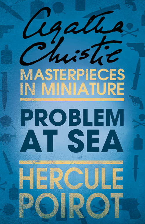 Book cover of Problem at Sea: An Agatha Christie Short Story (ePub edition) (Hercule Poirot Mysteries Ser.)