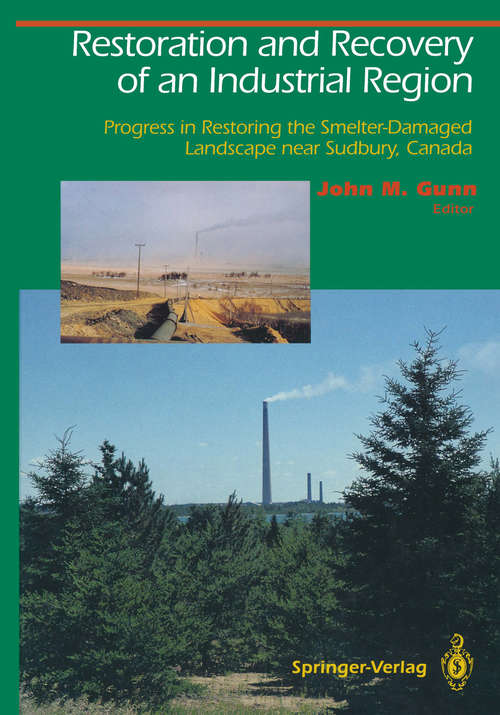 Book cover of Restoration and Recovery of an Industrial Region: Progress in Restoring the Smelter-Damaged Landscape Near Sudbury, Canada (1995) (Springer Series on Environmental Management)