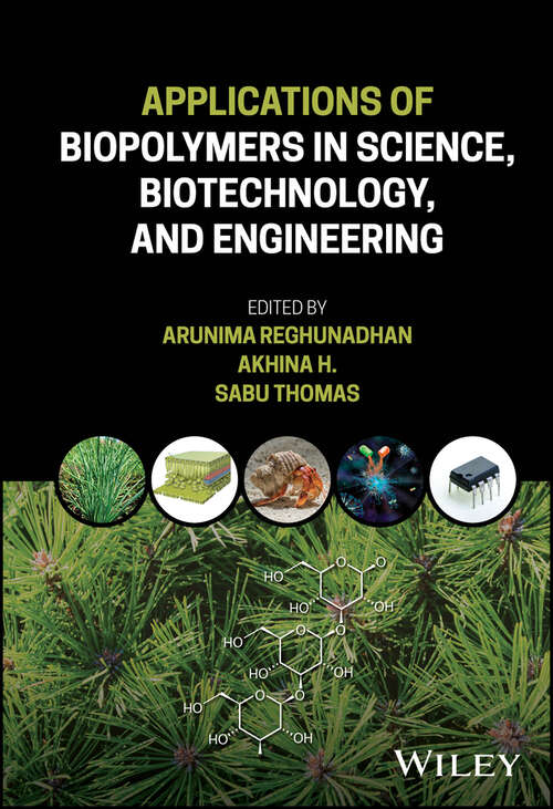 Book cover of Applications of Biopolymers in Science, Biotechnology, and Engineering