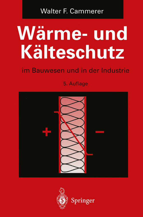 Book cover of Wärme- und Kälteschutz: im Bauwesen und in der Industrie (5. Aufl. 1995)