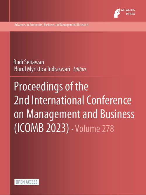Book cover of Proceedings of the 2nd International Conference on Management and Business (2024) (Advances in Economics, Business and Management Research #278)