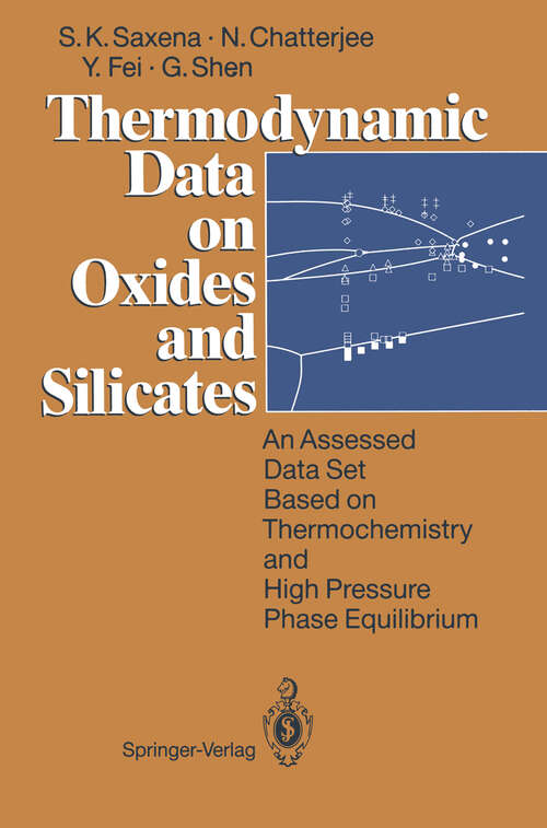 Book cover of Thermodynamic Data on Oxides and Silicates: An Assessed Data Set Based on Thermochemistry and High Pressure Phase Equilibrium (1993)