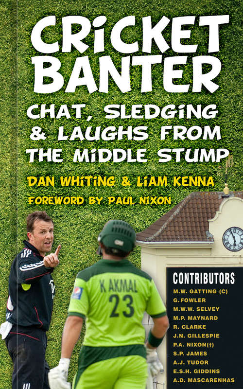 Book cover of Cricket Banter: Chat, Sledging & Laughs from The Middle Stump