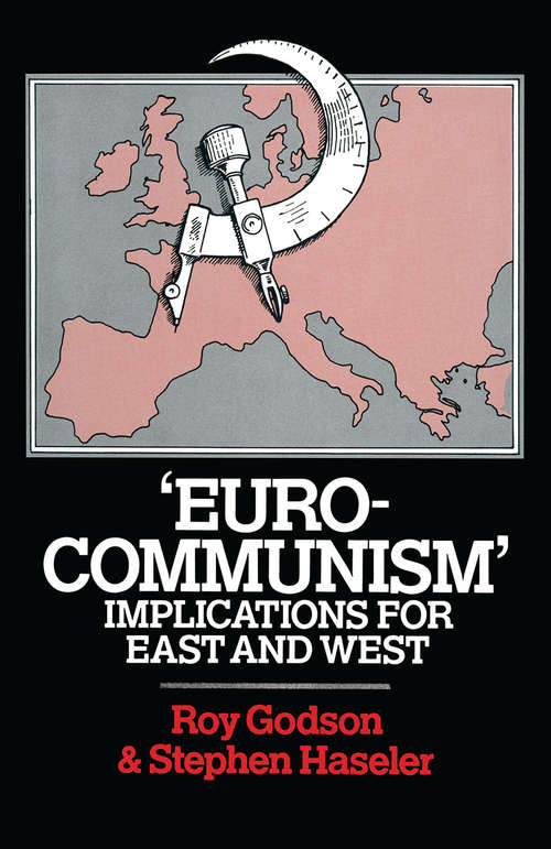 Book cover of ‘Eurocommunism’: Implications for East and West (pdf) (1st ed. 1978)