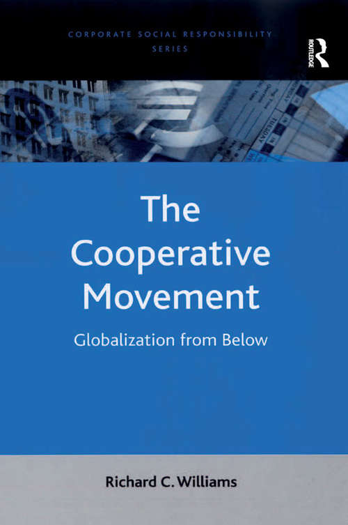 Book cover of The Cooperative Movement: Globalization from Below (Corporate Social Responsibility Series)