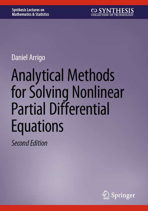 Book cover of Analytical Methods for Solving Nonlinear Partial Differential Equations (2nd ed. 2022) (Synthesis Lectures on Mathematics & Statistics)