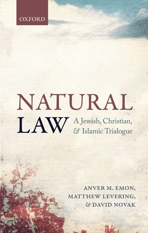 Book cover of Natural Law: A Jewish, Christian, and Islamic Trialogue