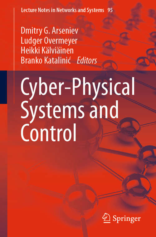 Book cover of Cyber-Physical Systems and Control (1st ed. 2020) (Lecture Notes in Networks and Systems #95)