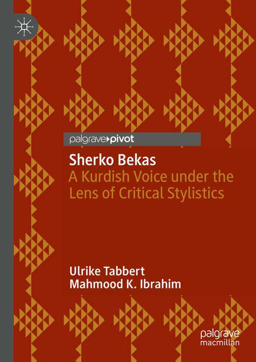 Book cover of Sherko Bekas: A Kurdish Voice under the Lens of Critical Stylistics (1st ed. 2023)