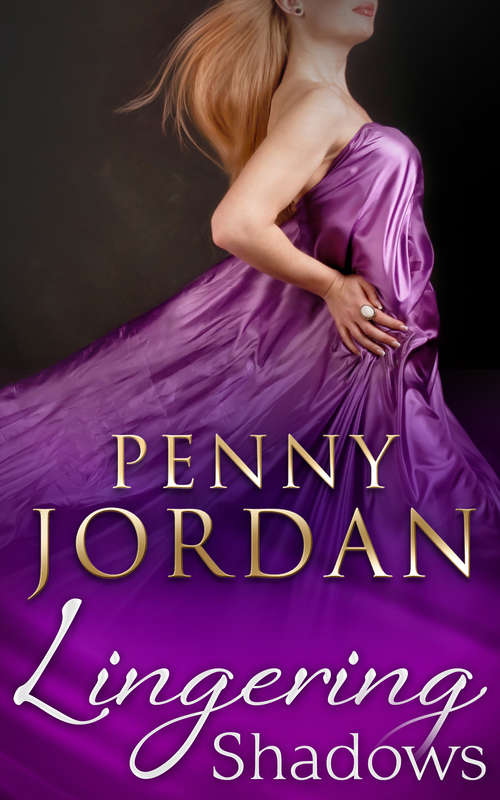 Book cover of Lingering Shadows (ePub First edition) (Penny Jordan Collection)