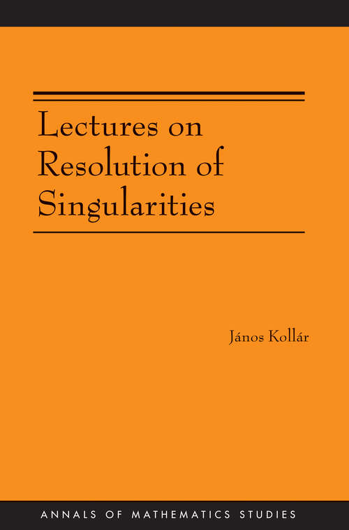 Book cover of Lectures on Resolution of Singularities (AM-166)