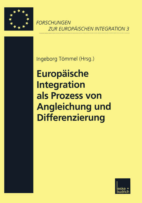 Book cover of Europäische Integration als Prozess von Angleichung und Differenzierung (2001) (Forschungen zur Europäischen Integration #3)