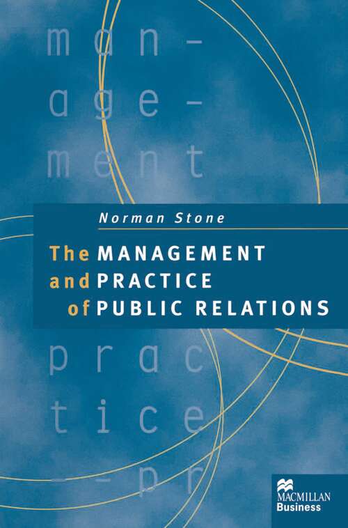 Book cover of The Management and Practice of Public Relations (1st ed. 1995)
