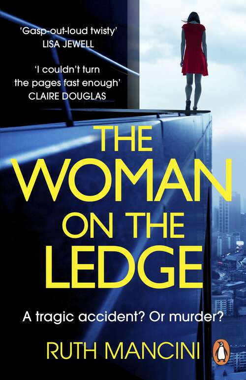 Book cover of The Woman on the Ledge: The must-read instant Sunday Times bestseller!