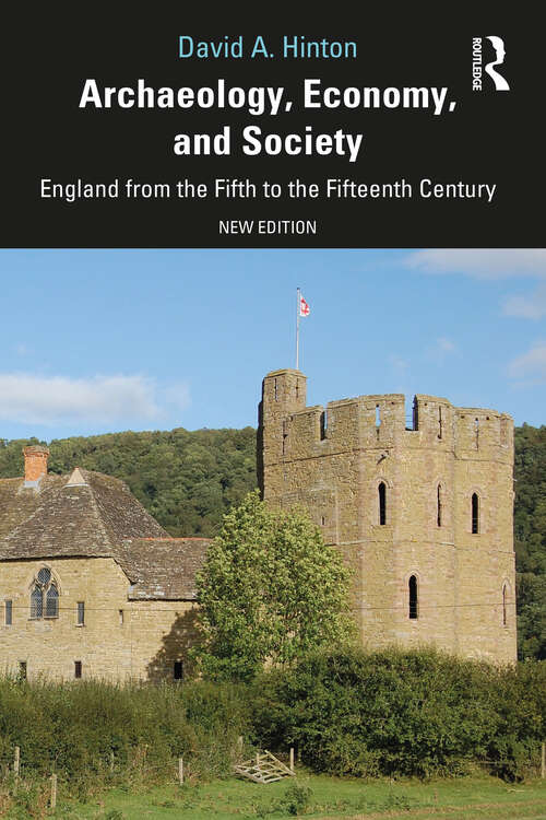 Book cover of Archaeology, Economy, and Society: England from the Fifth to the Fifteenth Century (2)