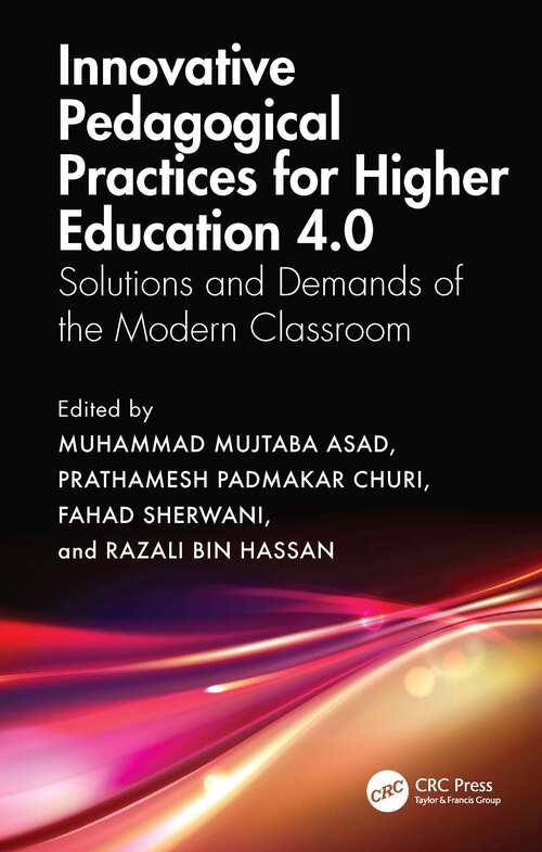 Book cover of Innovative Pedagogical Practices for Higher Education 4.0: Solutions and Demands of the Modern Classroom