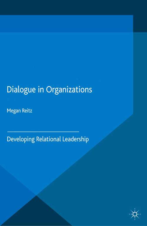 Book cover of Dialogue in Organizations: Developing Relational Leadership (2015)