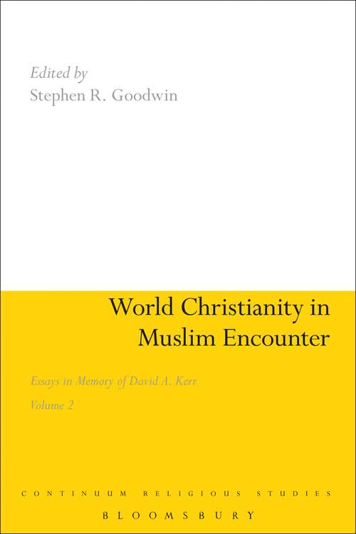 Book cover of World Christianity in Muslim Encounter: Essays in Memory of David A. Kerr Volume 2