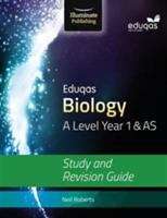Book cover of Eduqas Biology A Level Year 1 And AS Study And Revision Guide (PDF)