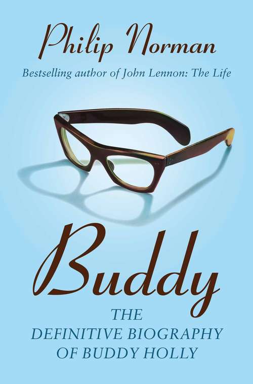 Book cover of Buddy: The definitive biography of Buddy Holly
