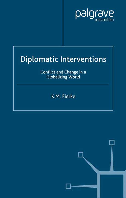 Book cover of Diplomatic Interventions: Conflict and Change in a Globalizing World (2005)