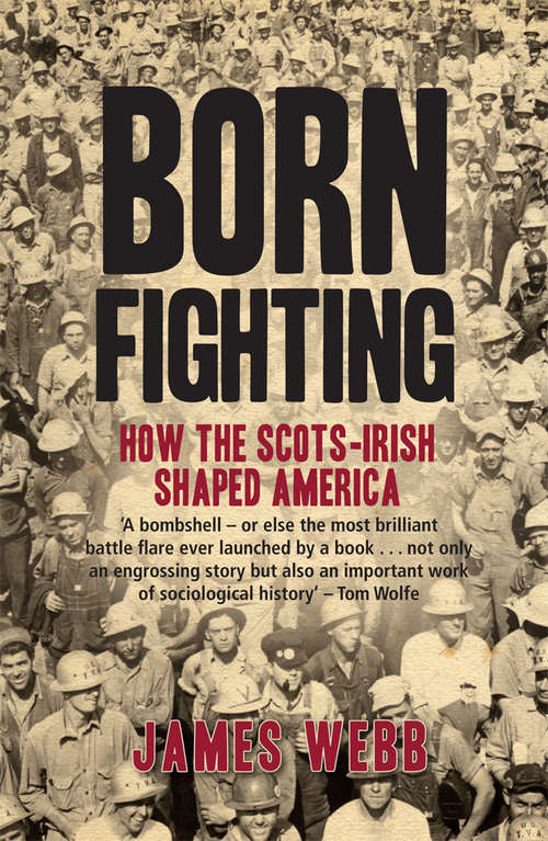 Book cover of Born Fighting: How the Scots-Irish Shaped America