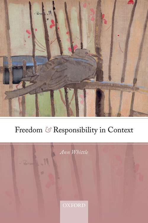 Book cover of Freedom and Responsibility in Context